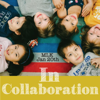 In Collaboration - 1 Day Camp - Monday January 20 (5-7 yrs)