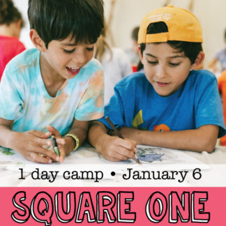 Square One - One-Day Camp - January 6th (Monday) (8-12 yrs)